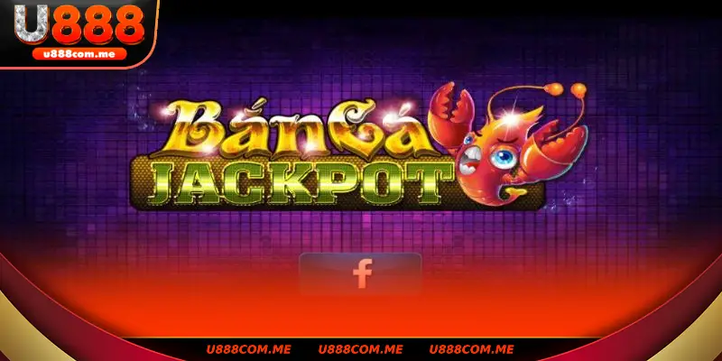 Bắn cá Jackpot